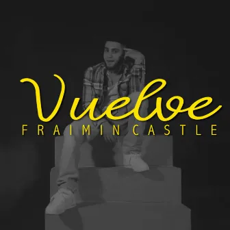 Vuelve by Fraimin Castle