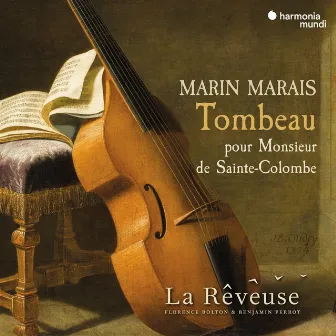 Marais: Tombeau pour Monsieur de Sainte-Colombe by La Rêveuse