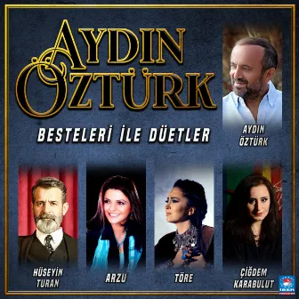 Aydın Öztürk Besteleri İle Düetler by Aydin Öztürk