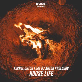 House Life by Kernel Dutch