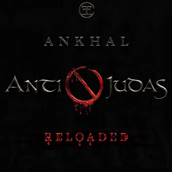 ANTI JUDAS RELOADED by Ankhal