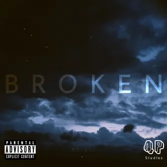 Broken by By Boi