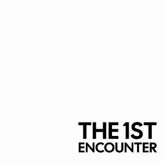 The 1st Encounter reverse by HRSM