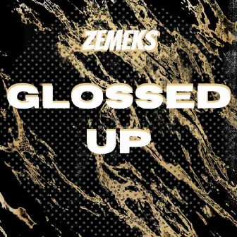 Glossed Up by Zemeks