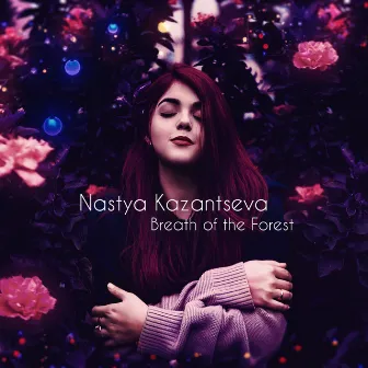 Breath of the Forest by Nastya Kazantseva