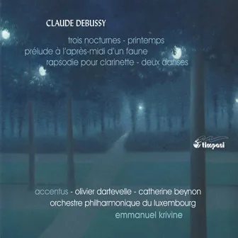 Debussy: Trois nocturnes - Printemps - Prelude a l'apres-midi d'un faune - Rapsodie pour clarinette - Deux danses by Emmanuel Krivine