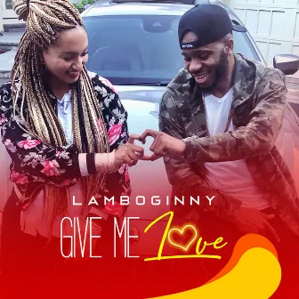 Give Me Love by Lamboginny