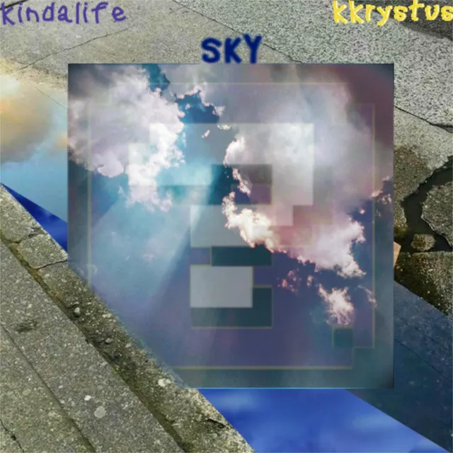 kkrystus - sky ☁️ w/ kindalife