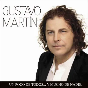 Un Poco de Todos… y Mucho de Nadie by Gustavo Martin