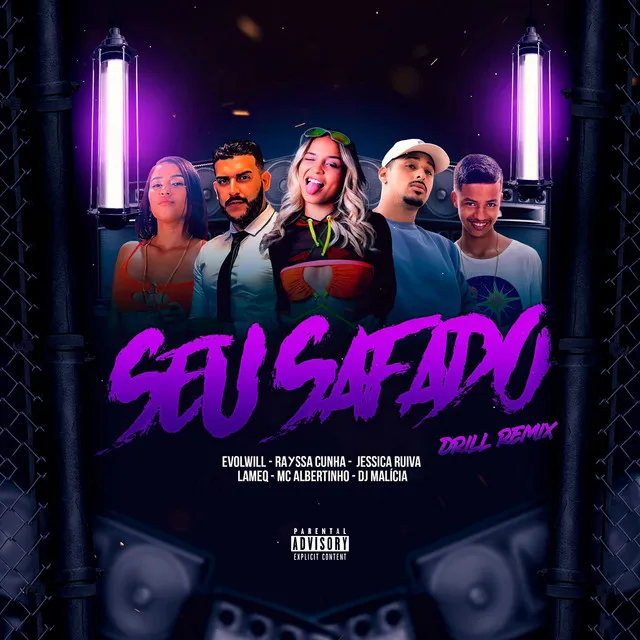 Seu Safado [Drill Remix] (feat. Lameq, MC Albertinho & DJ Malicia)