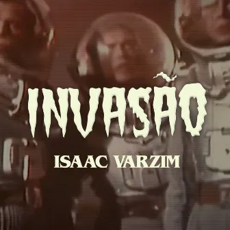 Invasão by Isaac Varzim