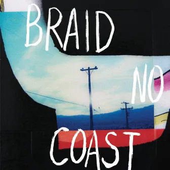 No Coast by Braid