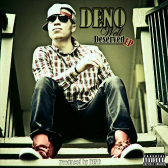 Well Deserved by Deno