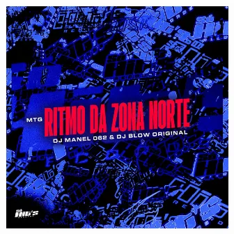 Mtg Ritmo da Zona Norte by DJ MANEL 062