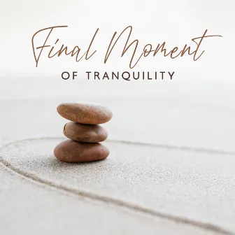 Final Moment Of Tranquility by 