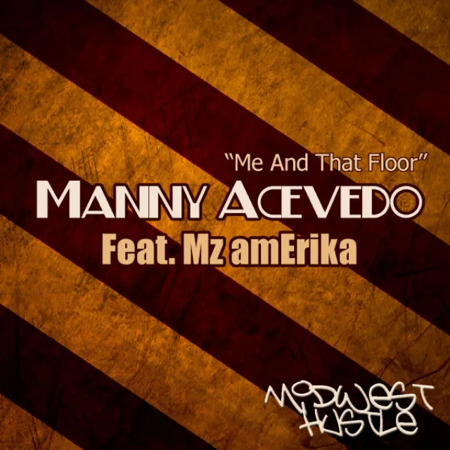 Me And That Floor (feat. Mz amErika)