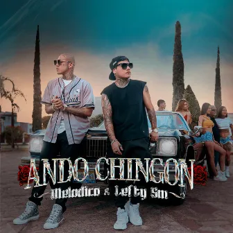 Ando Chingon by Melodico