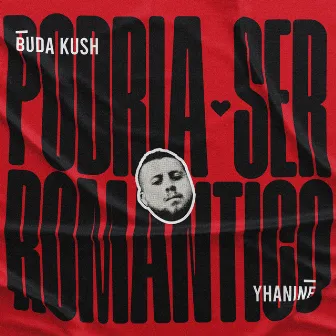 Podría Ser Romántico by Buda Kush