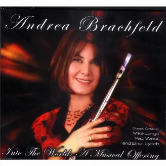 Into the World: a Musical Offering by Andrea Brachfeld