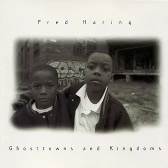 Ghosttowns and Kingdoms by Fred Haring