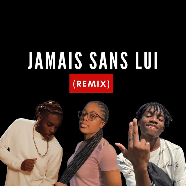 Jamais Sans Lui - Remix