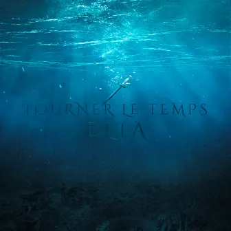 Tourner le temps by Elia