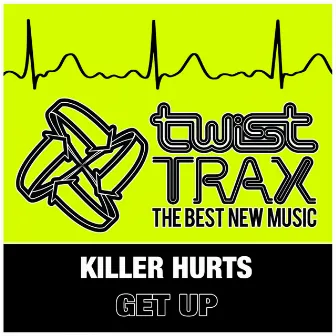 Get Up by Killer Hurts