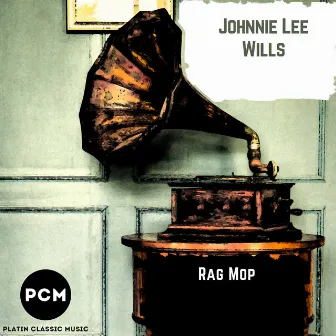 Rag Mop by Johnnie Lee Wills