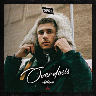 Overdosis (Deluxe) by Pierrii