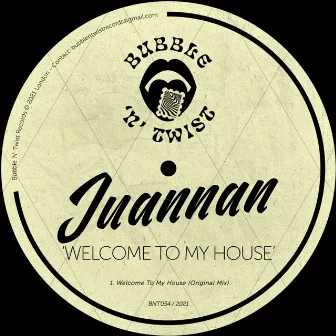 Welcome To My House by Juannan