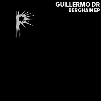 Berghain EP by Guillermo DR