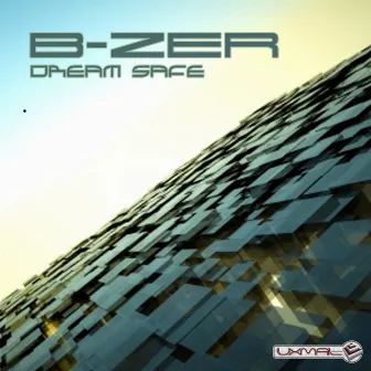 Dream Safe by B-Zer