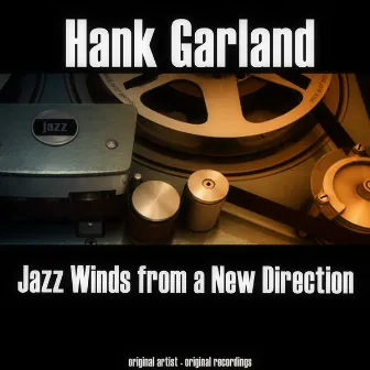 Jazz Winds from a New Direction by Hank Garland