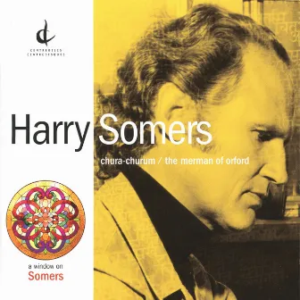 Somers: Chura-Churum - The Merman of Orford by Harry Somers