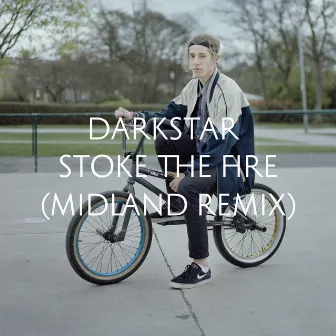 Stoke The Fire (Midland Remix) by Darkstar