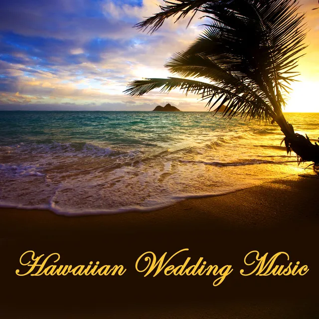 Hawaiian Wedding Music