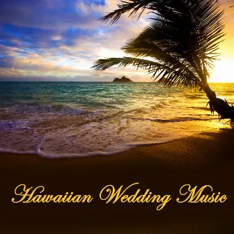 Hawaiian Wedding Music by Unknown Artist