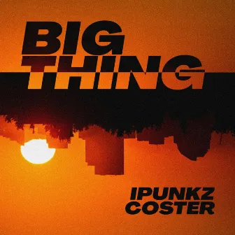 Big Thing by iPunkz