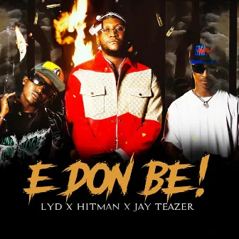 E Don Be! by Lyd