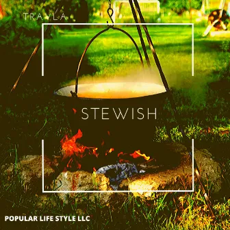 Stewish Vol.1 Pt. 7 by Travla