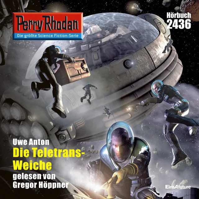 Die Teletrans-Weiche [Perry Rhodan - Erstauflage 2436 (Ungekürzt)]