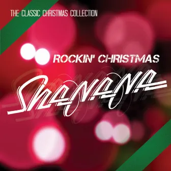 Rockin' Christmas (The Classic Christmas Collection) by Sha Na Na