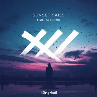 Sunset Skies (MØNRO Remix) by TW3LV