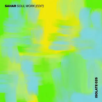 Soul Work (Edit) by Sahar