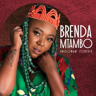 Ungowam' forever by Brenda Mtambo