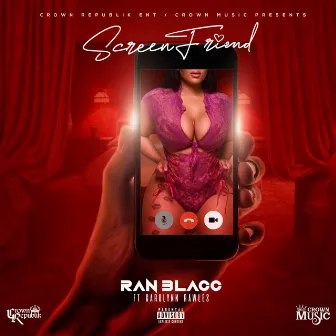 Screen Friend (feat. Carolynn Rawles) by Ran Blacc