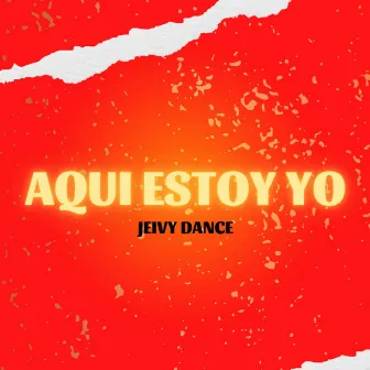 Aqui Estoy Yo by Jeivy Dance