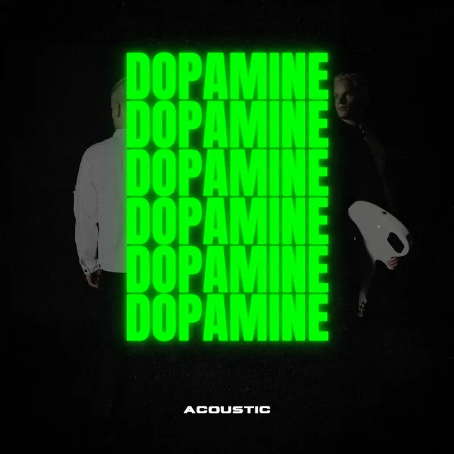 Dopamine (Acoustic)