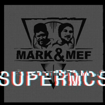 Supermcs by MarkSign MEF