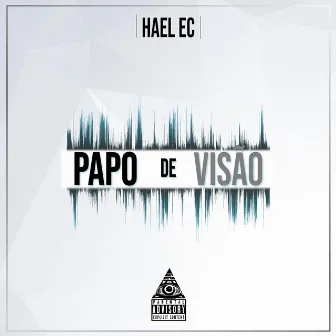 Papo de Visão by Hael EC